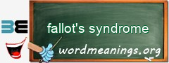 WordMeaning blackboard for fallot's syndrome